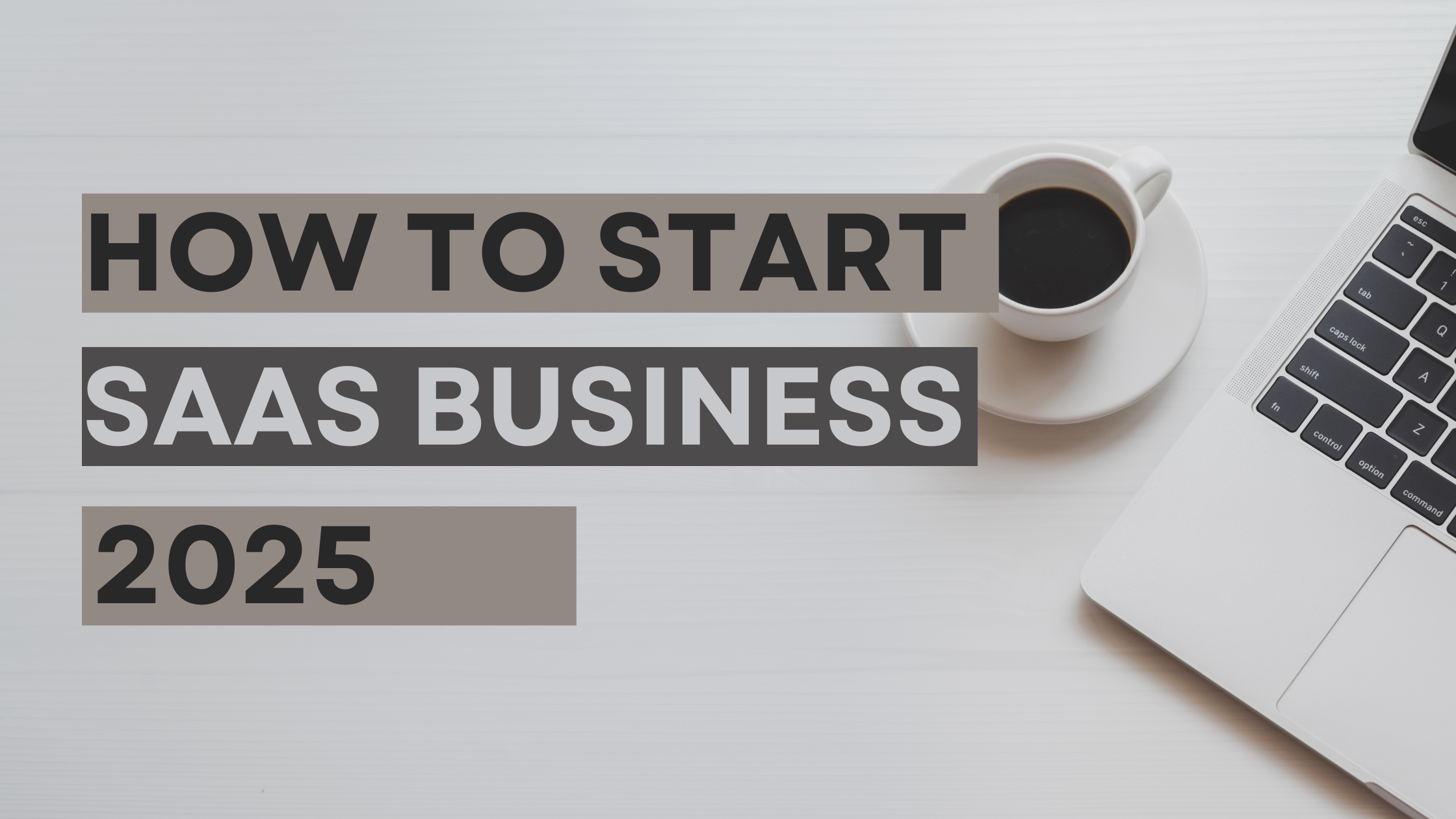 how to start a sass business in 2025