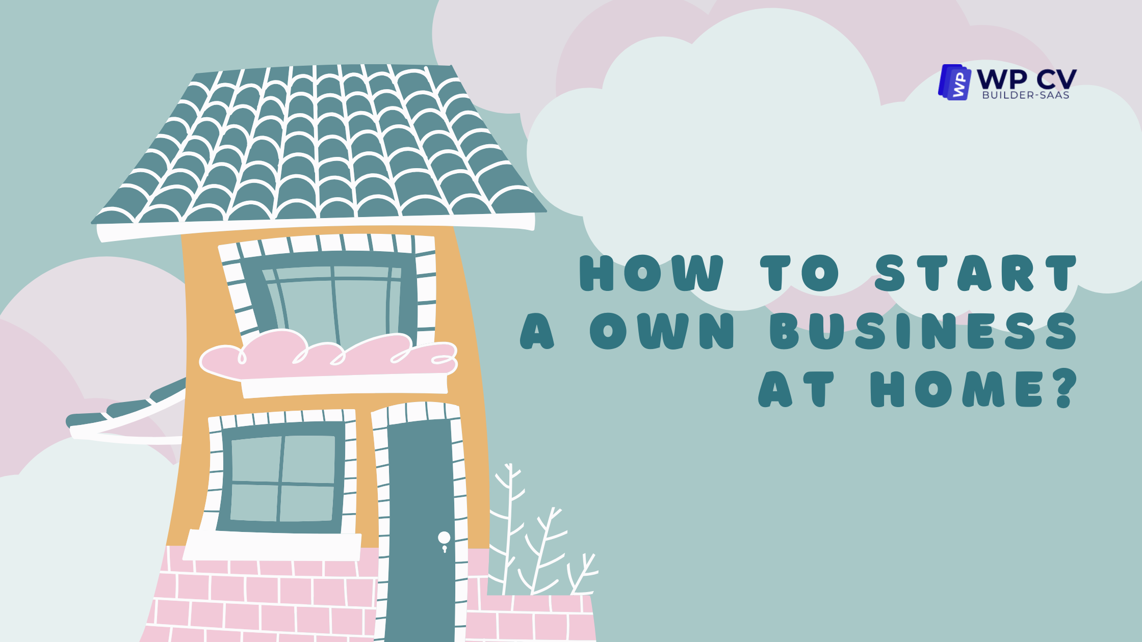 How to Start a Own Business at Home