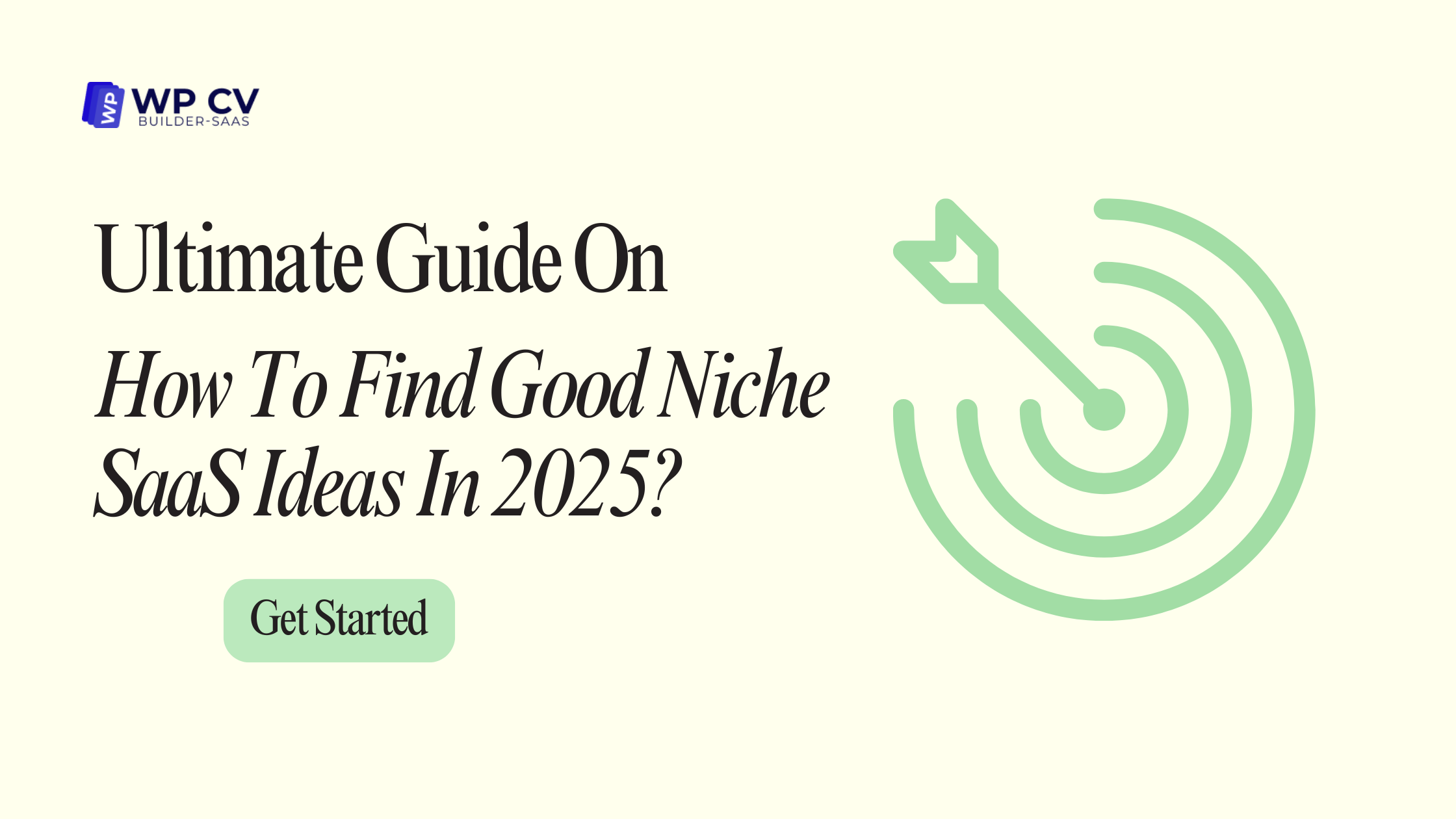 Ultimate Guide On How To Find Good Niche SaaS Ideas In 2025