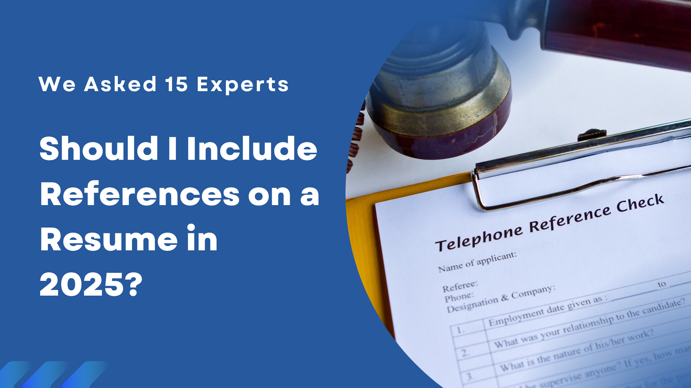 What Hiring Managers Think About Resume References: We Asked 15 Experts