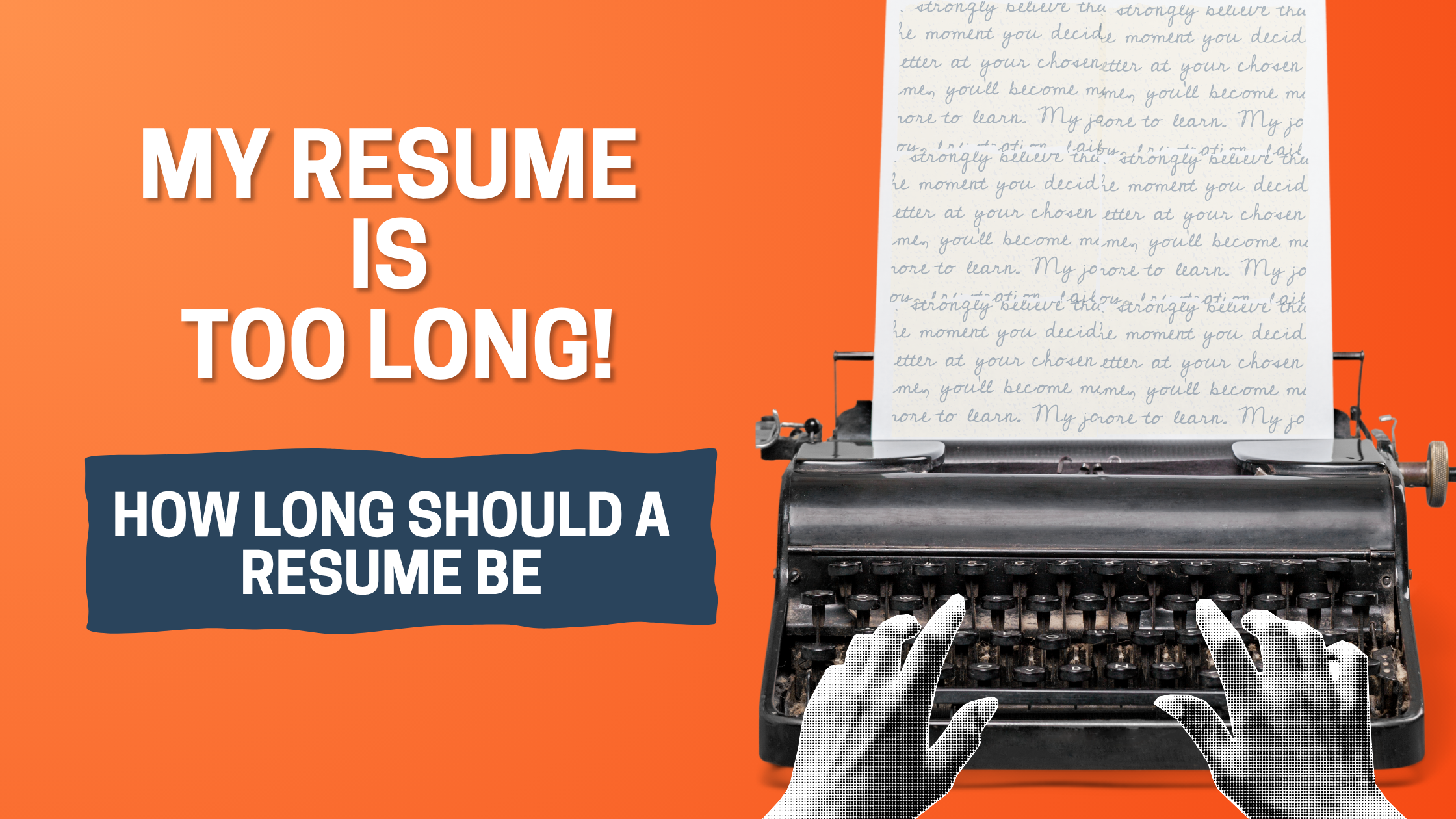 My Resume Is Too Long